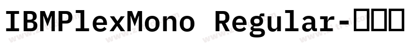 IBMPlexMono Regular字体转换